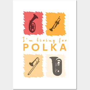 Living for Polka Posters and Art